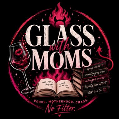 Glass with Moms